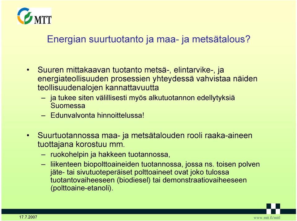 tukee siten välillisesti myös alkutuotannon edellytyksiä Suomessa Edunvalvonta hinnoittelussa!