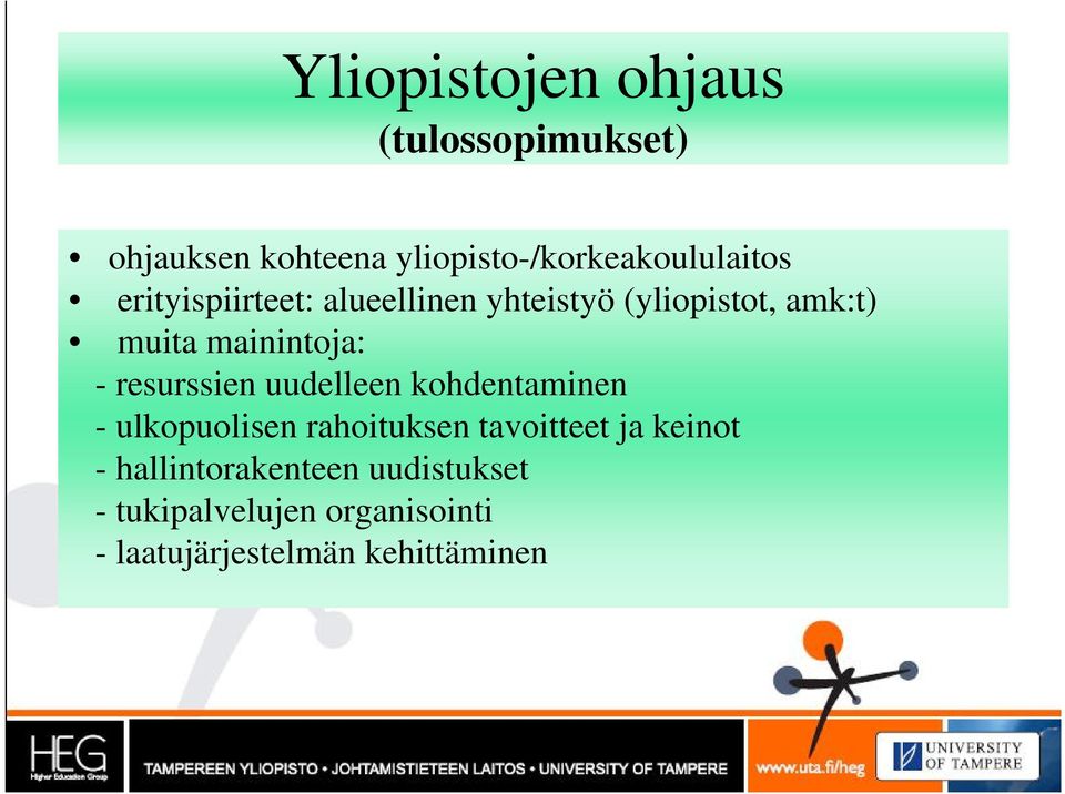 resurssien uudelleen kohdentaminen - ulkopuolisen rahoituksen tavoitteet ja keinot -