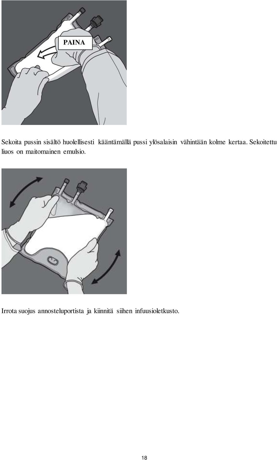 Sekoitettu liuos on maitomainen emulsio.