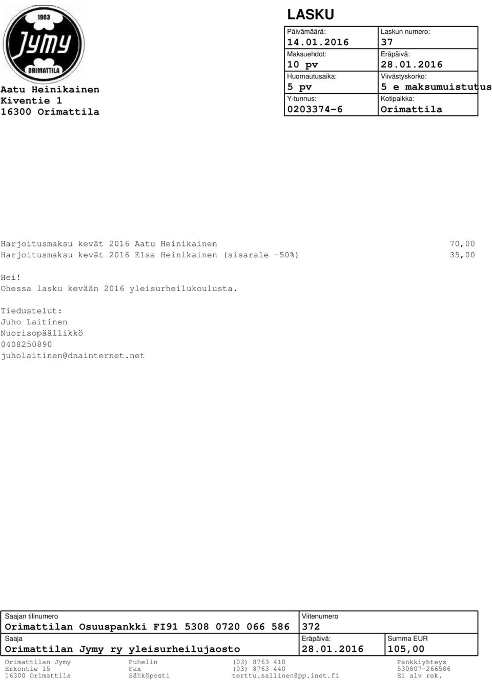 2016 Elsa Heinikainen (sisarale -50%) 35,00 Ohessa lasku kevään 2016