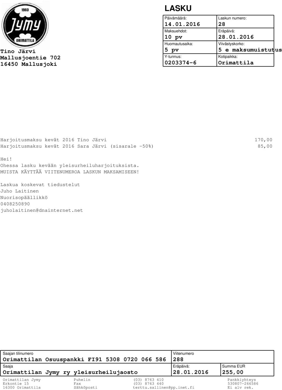 Sara Järvi (sisarale -50%) 85,00 MUISTA KÄYTTÄÄ VIITENUMEROA N MAKSAMISEEN!