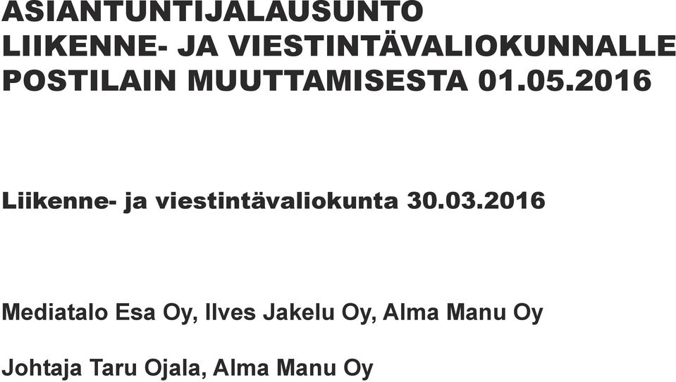 2016 Liikenne- ja viestintävaliokunta 30.03.