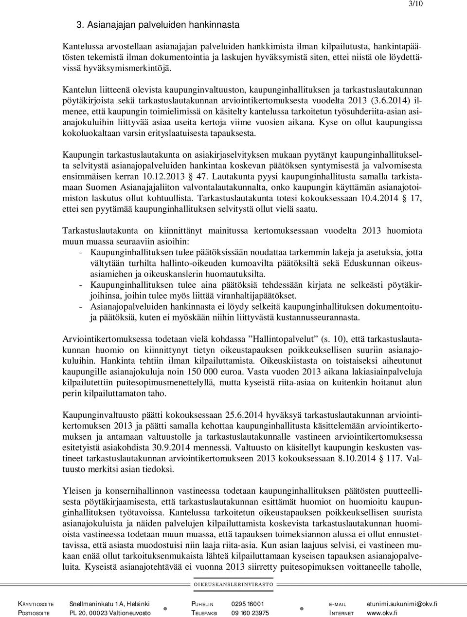 ettei niistä ole löydettävissä hyväksymismerkintöjä.