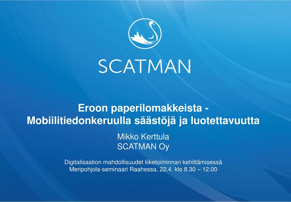 Digitalisaation mahdollisuudet liiketoiminnan