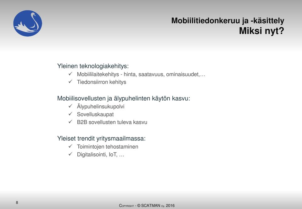 Tiedonsiirron kehitys Mobiilisovellusten ja älypuhelinten käytön kasvu: