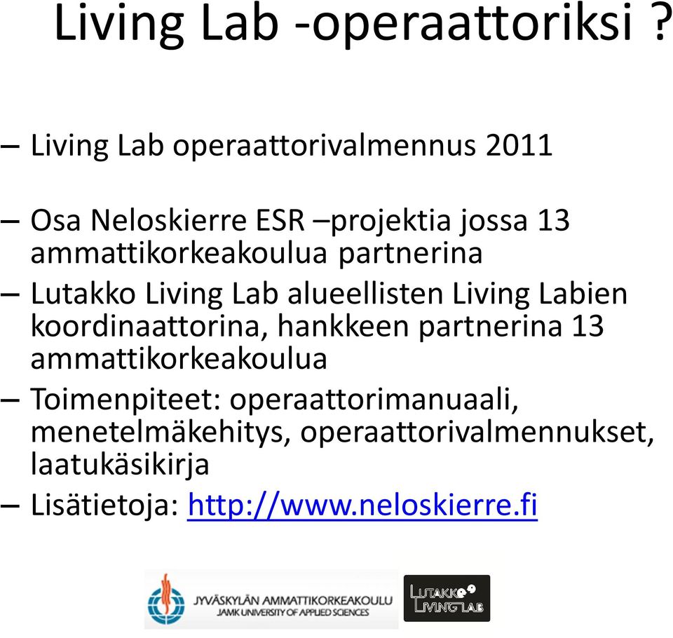 ammattikorkeakoulua partnerina Lutakko Living Lab alueellisten Living Labien