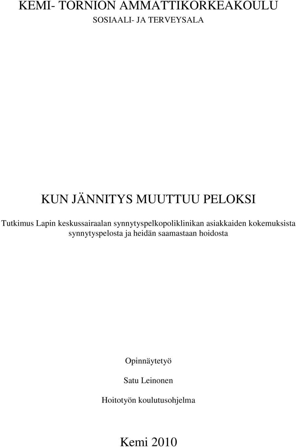 synnytyspelkopoliklinikan asiakkaiden kokemuksista synnytyspelosta