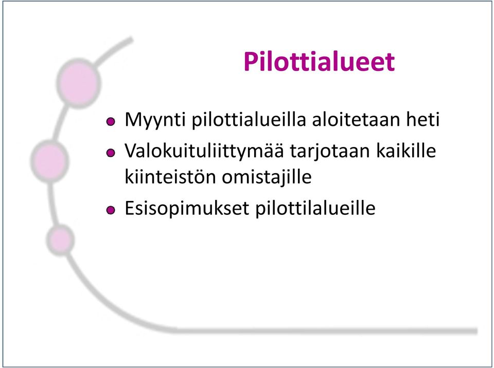 tarjotaan kaikille kiinteistön