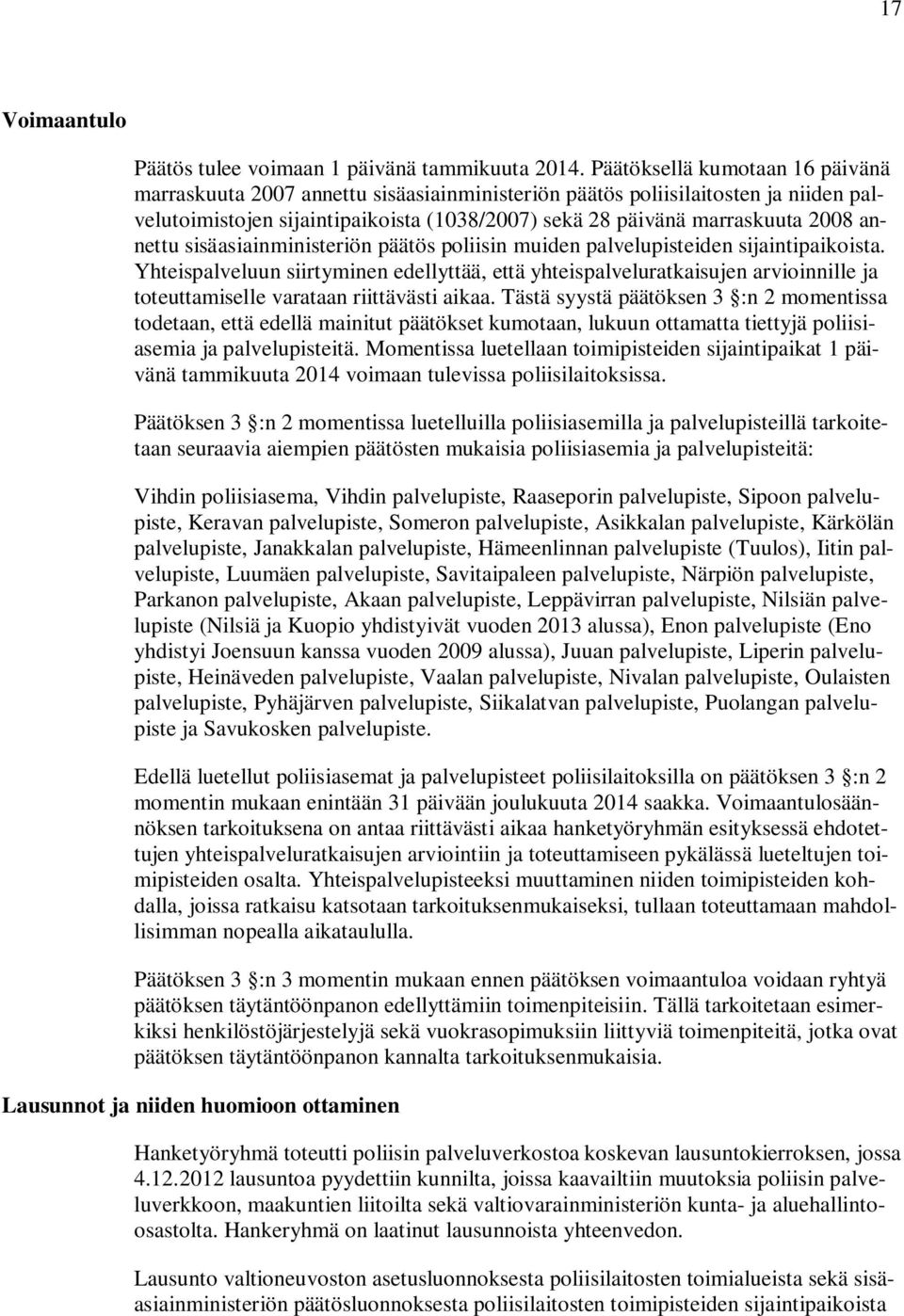 annettu sisäasiainministeriön päätös poliisin muiden palvelupisteiden sijaintipaikoista.