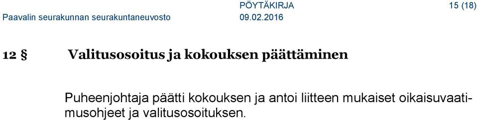 päätti kokouksen ja antoi liitteen