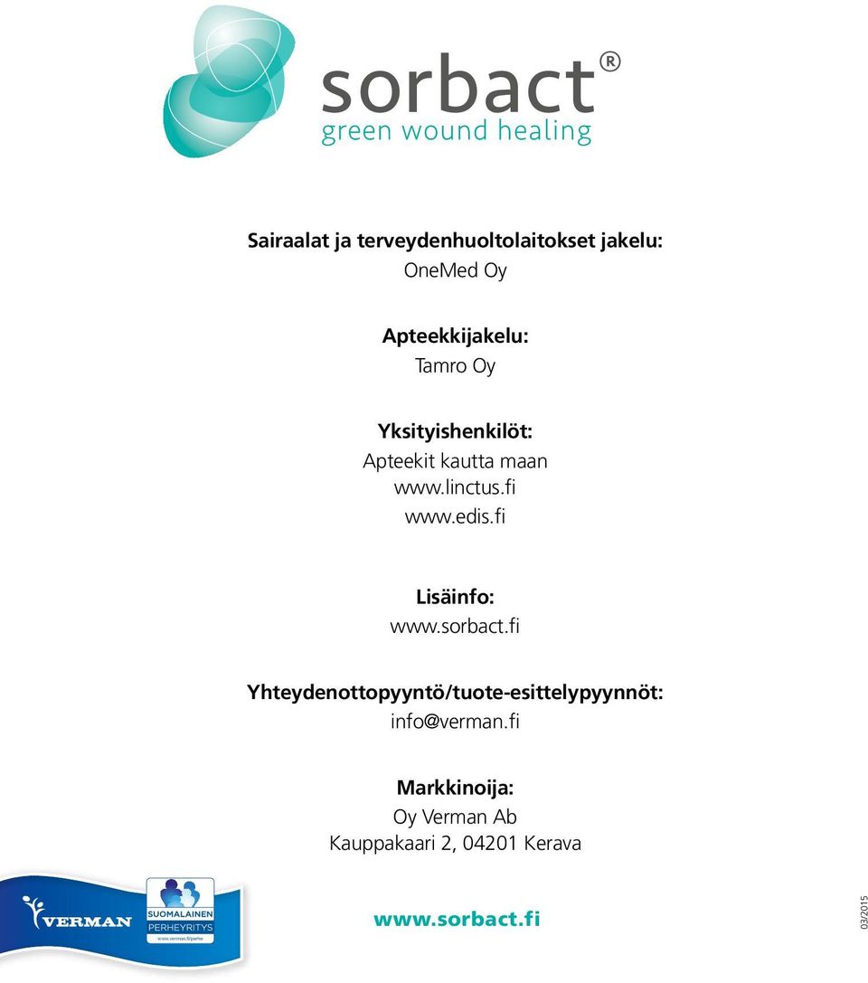 sorbact.fi Yhteydenottopyyntö/tuote-esittelypyynnöt: info@verman.