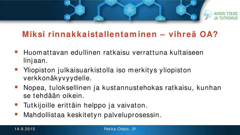 Yliopiston julkaisuarkistolla iso merkitys yliopiston verkkonäkyvyydelle.