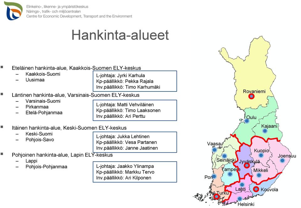 Jukka Lehtinen Pohjois-Savo Kp-päällikkö: Vesa Partanen Inv.