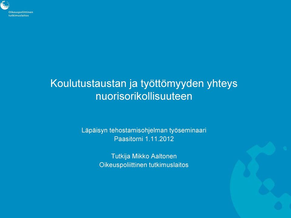 tehostamisohjelman työseminaari Paasitorni 1.