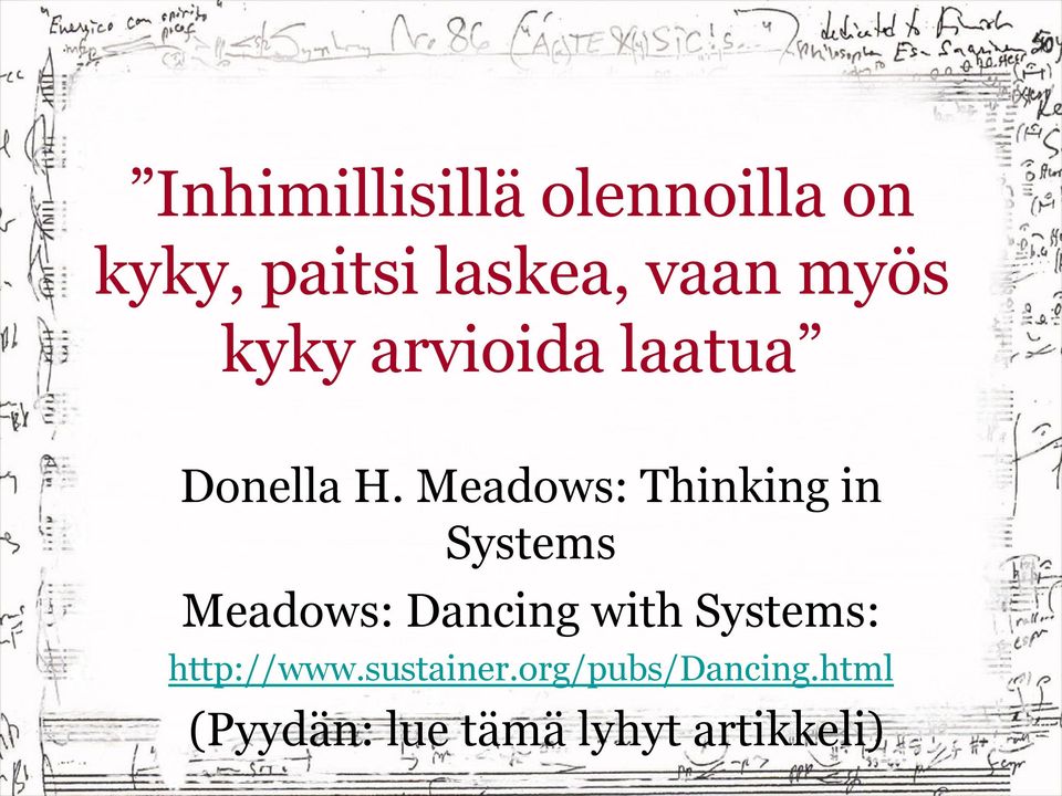 Meadows: Thinking in Systems Meadows: Dancing with