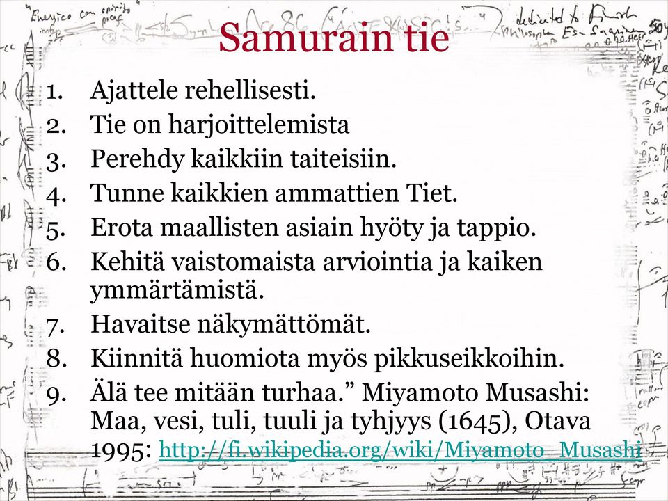 Kehitä vaistomaista arviointia ja kaiken ymmärtämistä. 7. Havaitse näkymättömät. 8.