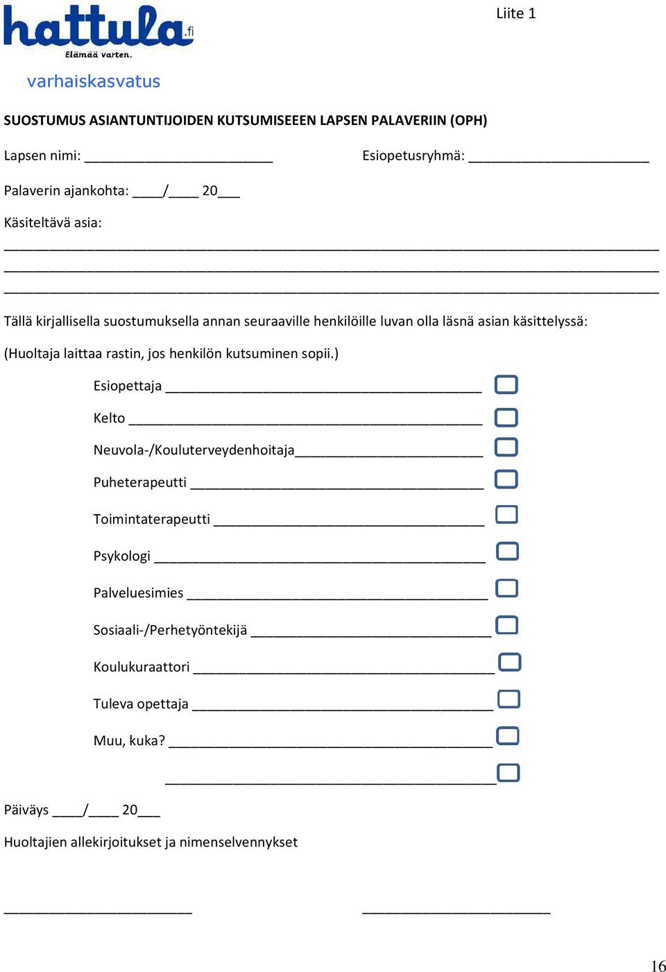 rastin, jos henkilön kutsuminen sopii.