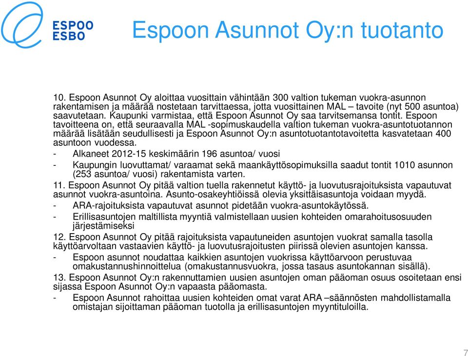 Kaupunki varmistaa, että Espoon Asunnot Oy saa tarvitsemansa tontit.