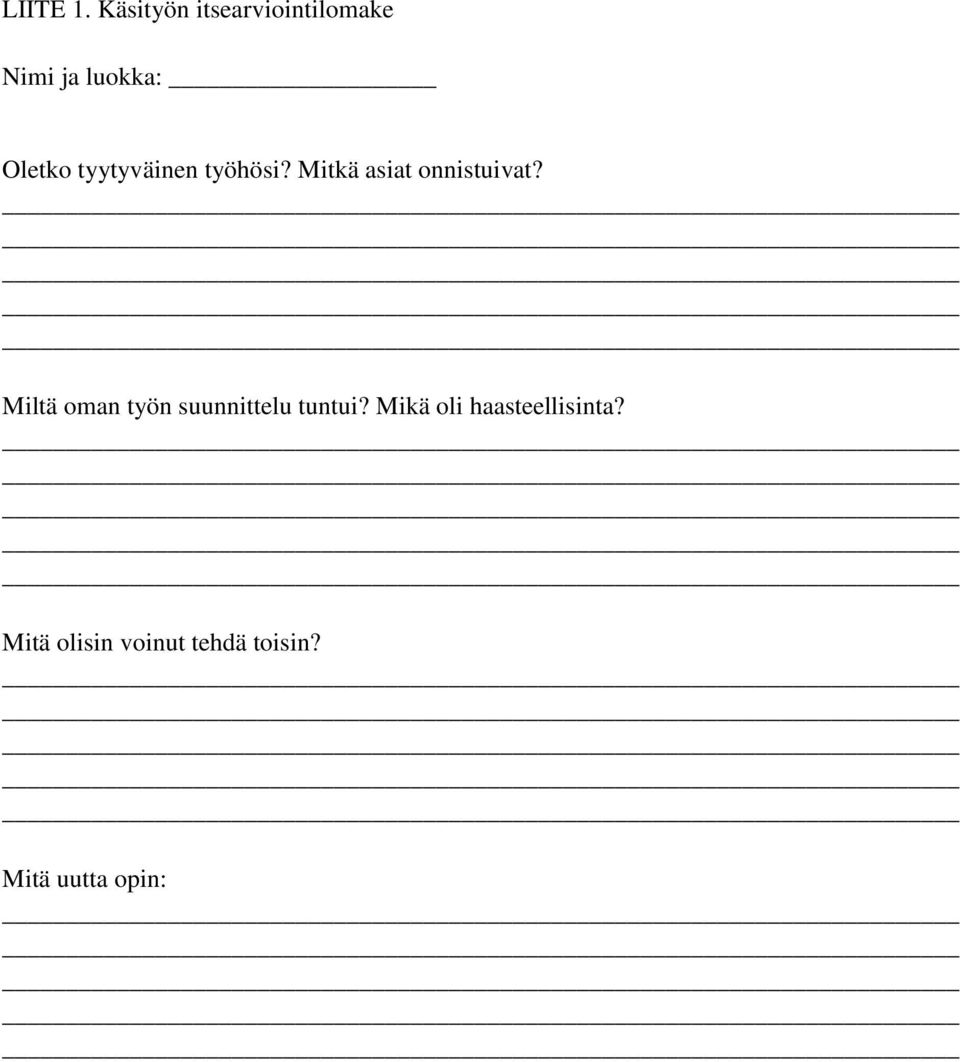 tyytyväinen työhösi? Mitkä asiat onnistuivat?