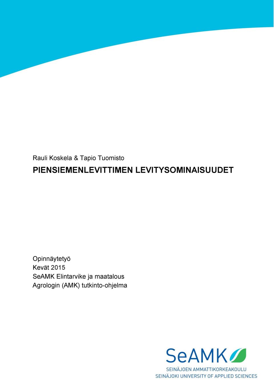 LEVITYSOMINAISUUDET Opinnäytetyö Kevät