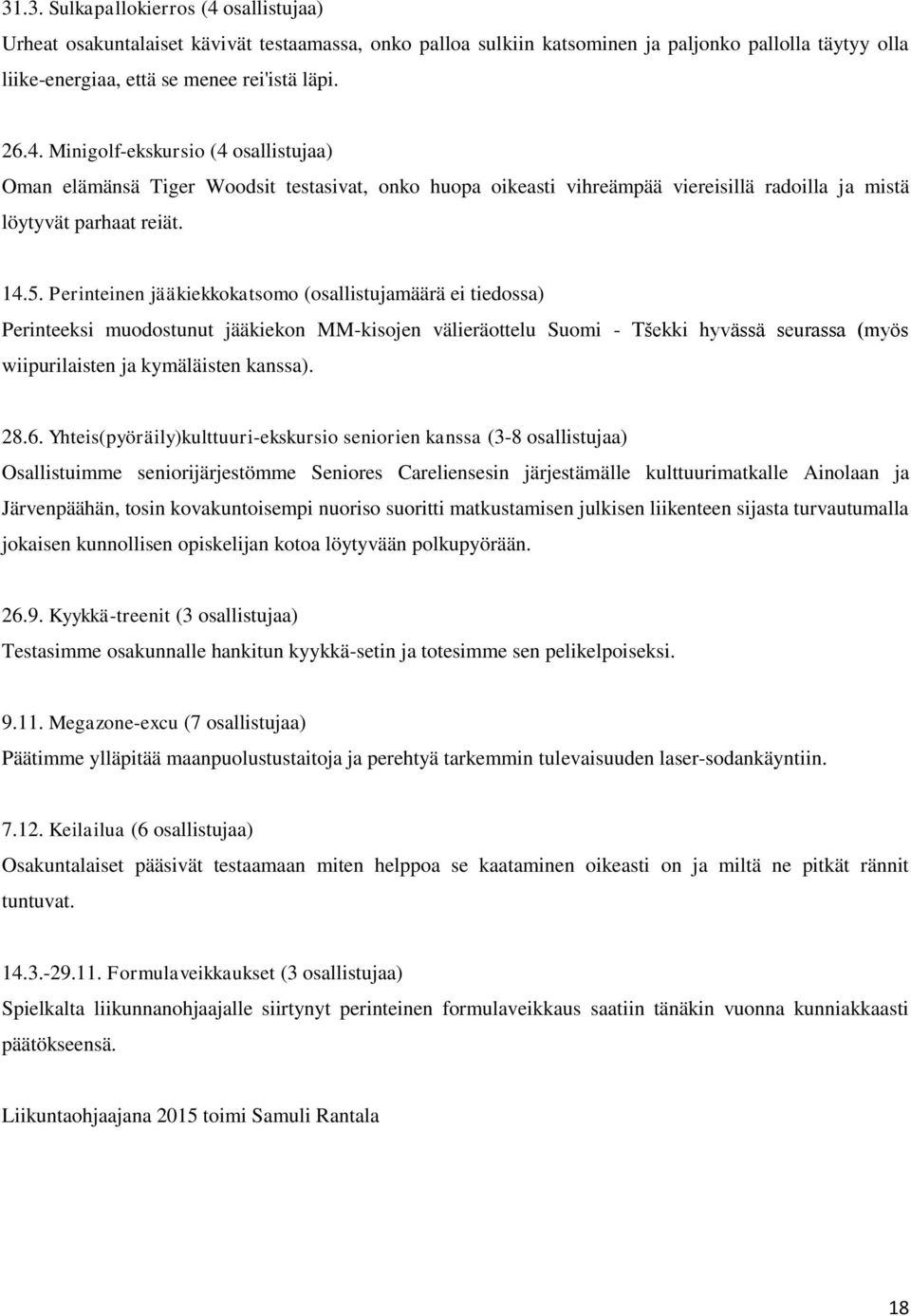 kanssa). 28.6.
