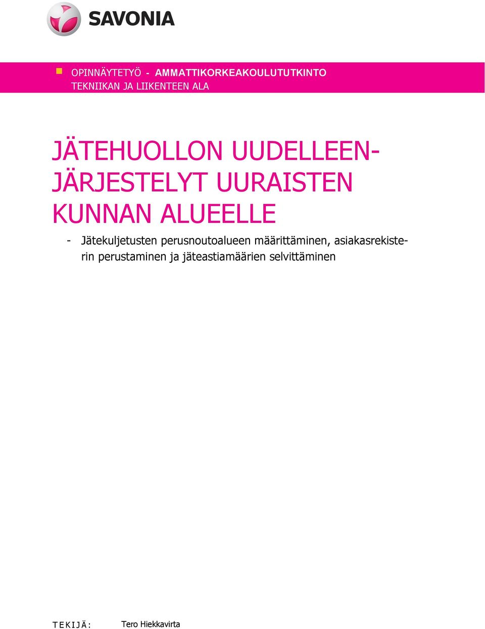 Jätekuljetusten perusnoutoalueen määrittäminen, asiakasrekisterin