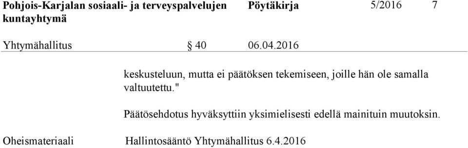 ole samalla valtuutettu.