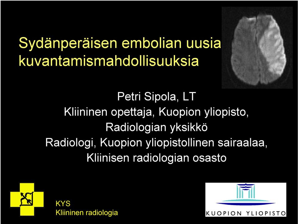Radiologian yksikkö Radiologi, Kuopion yliopistollinen
