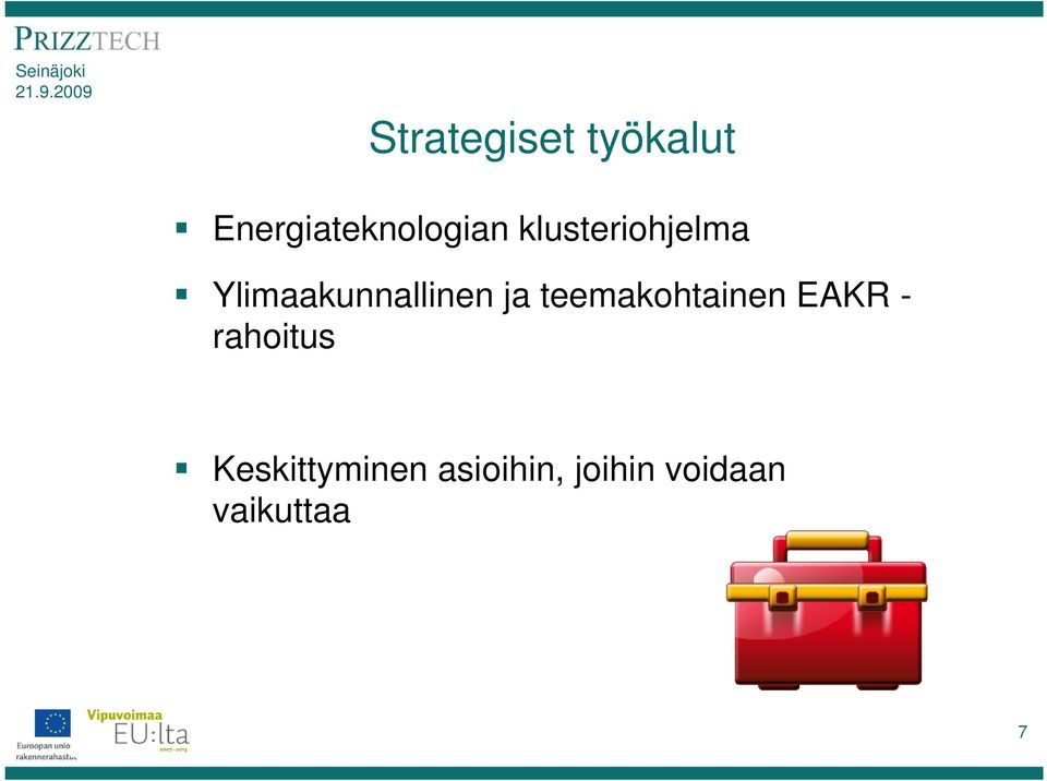 teemakohtainen EAKR - rahoitus