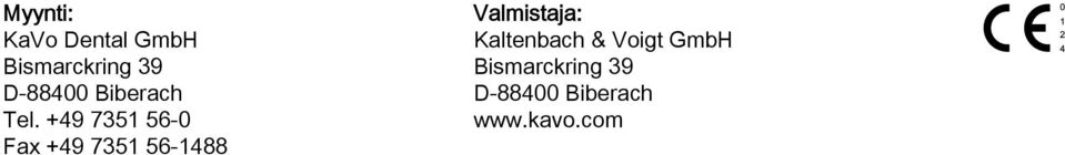 +49 7351 56-0 Fax +49 7351 56-1488