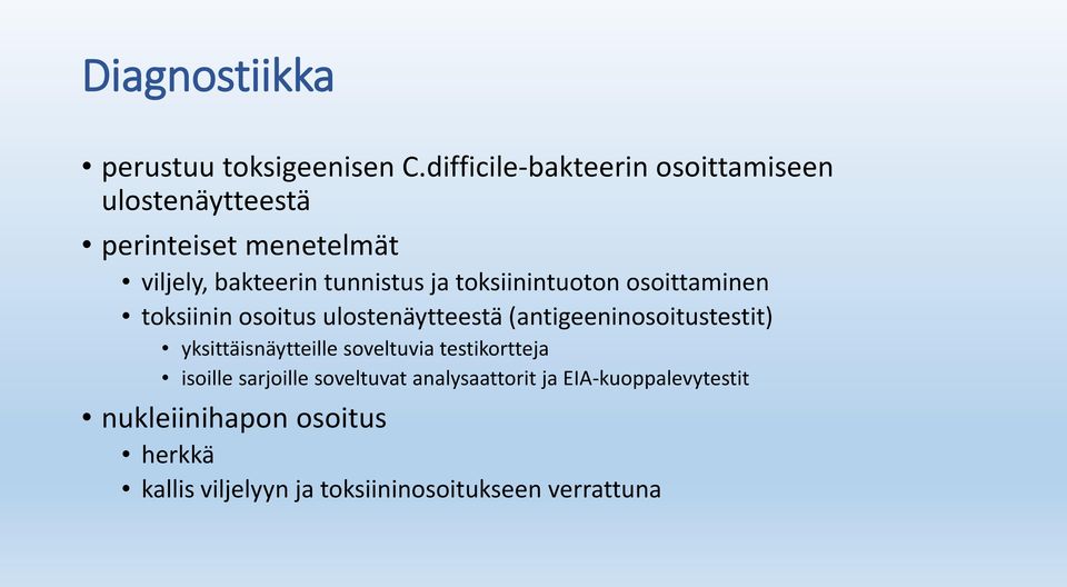 toksiinintuoton osoittaminen toksiinin osoitus ulostenäytteestä (antigeeninosoitustestit)