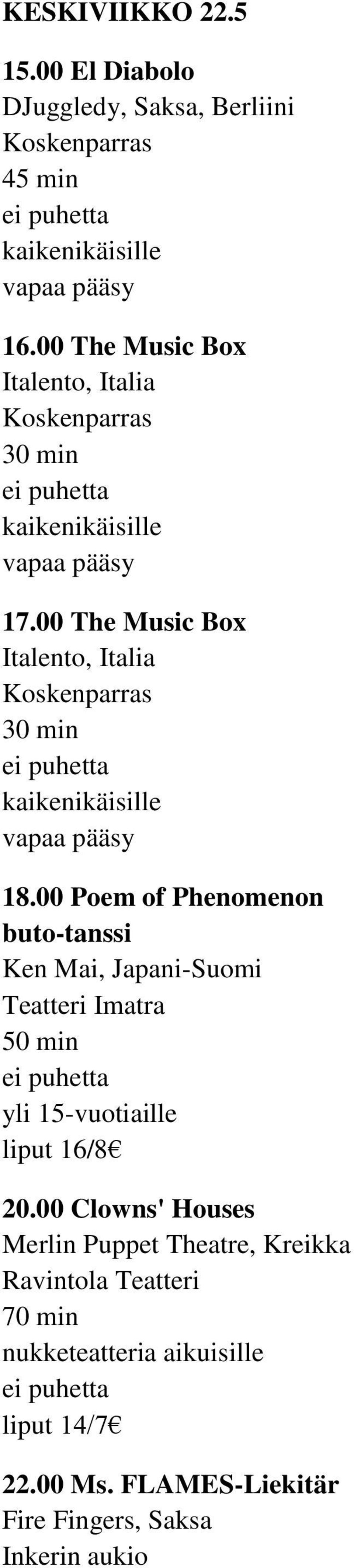 00 Poem of Phenomenon buto-tanssi Ken Mai, Japani-Suomi yli 15-vuotiaille liput 16/8 20.