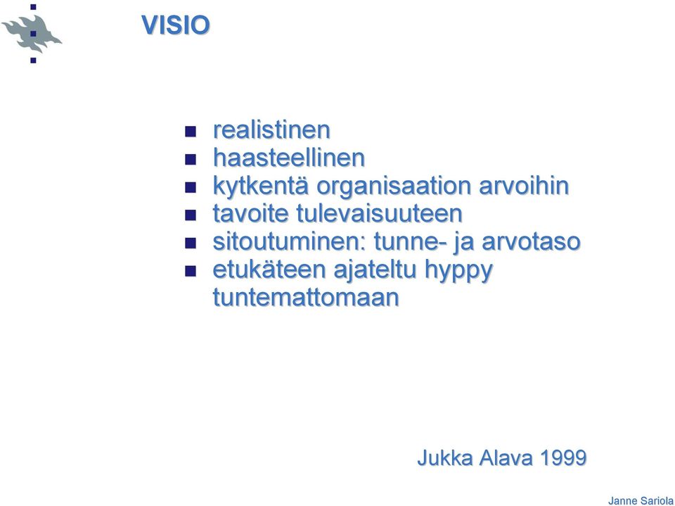 sitoutuminen: tunne- ja arvotaso etukäteen