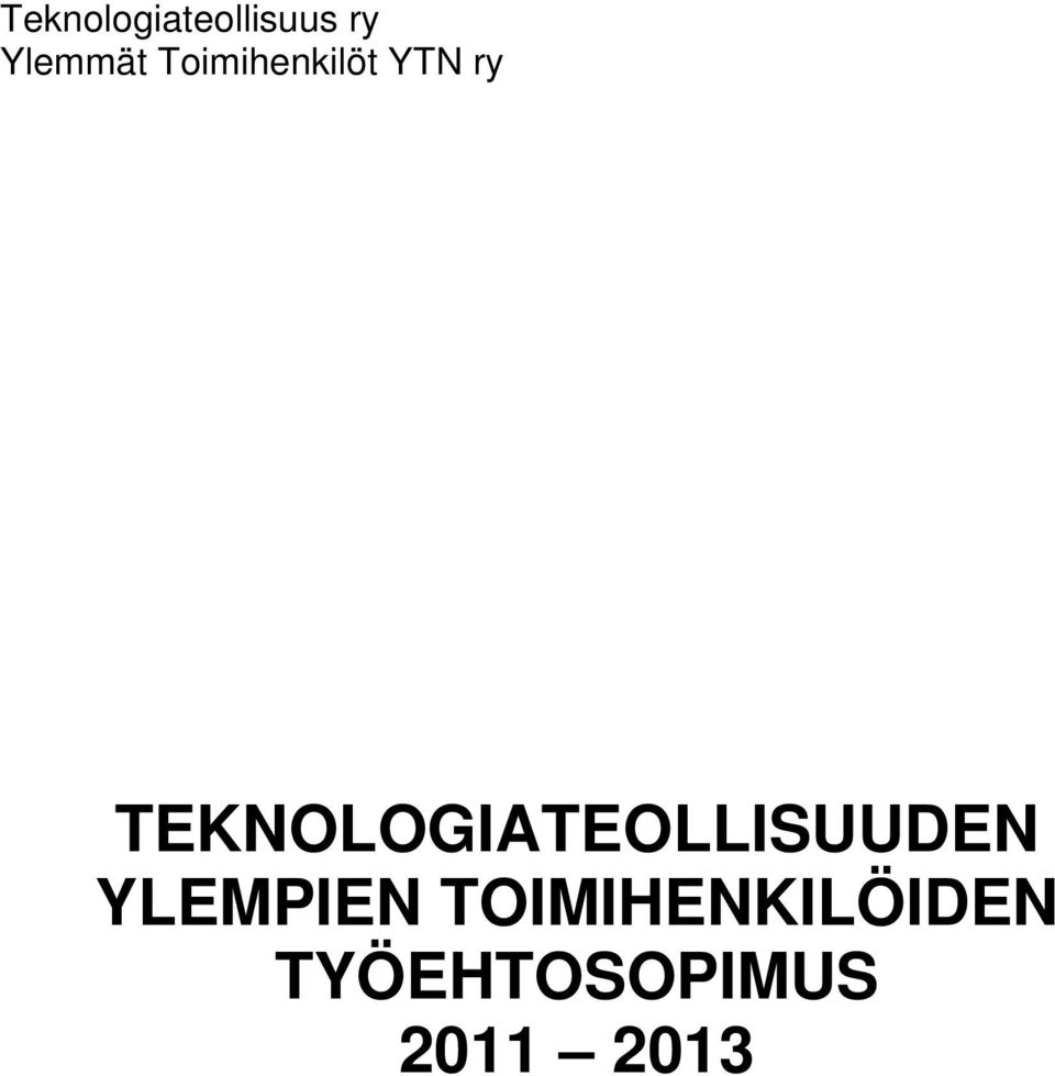 TEKNOLOGIATEOLLISUUDEN YLEMPIEN