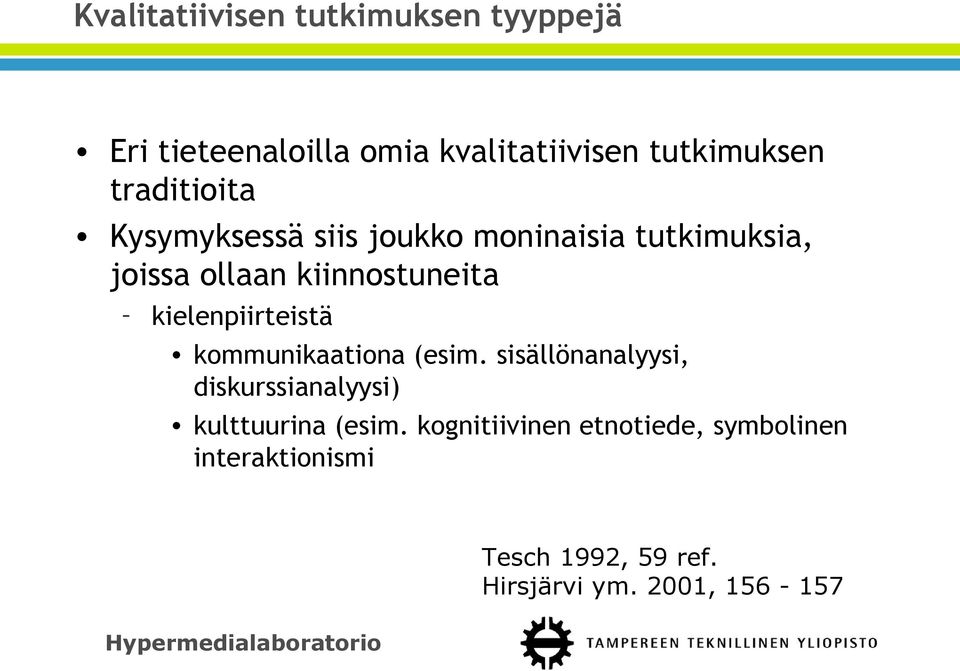 kielenpiirteistä kommunikaationa (esim.