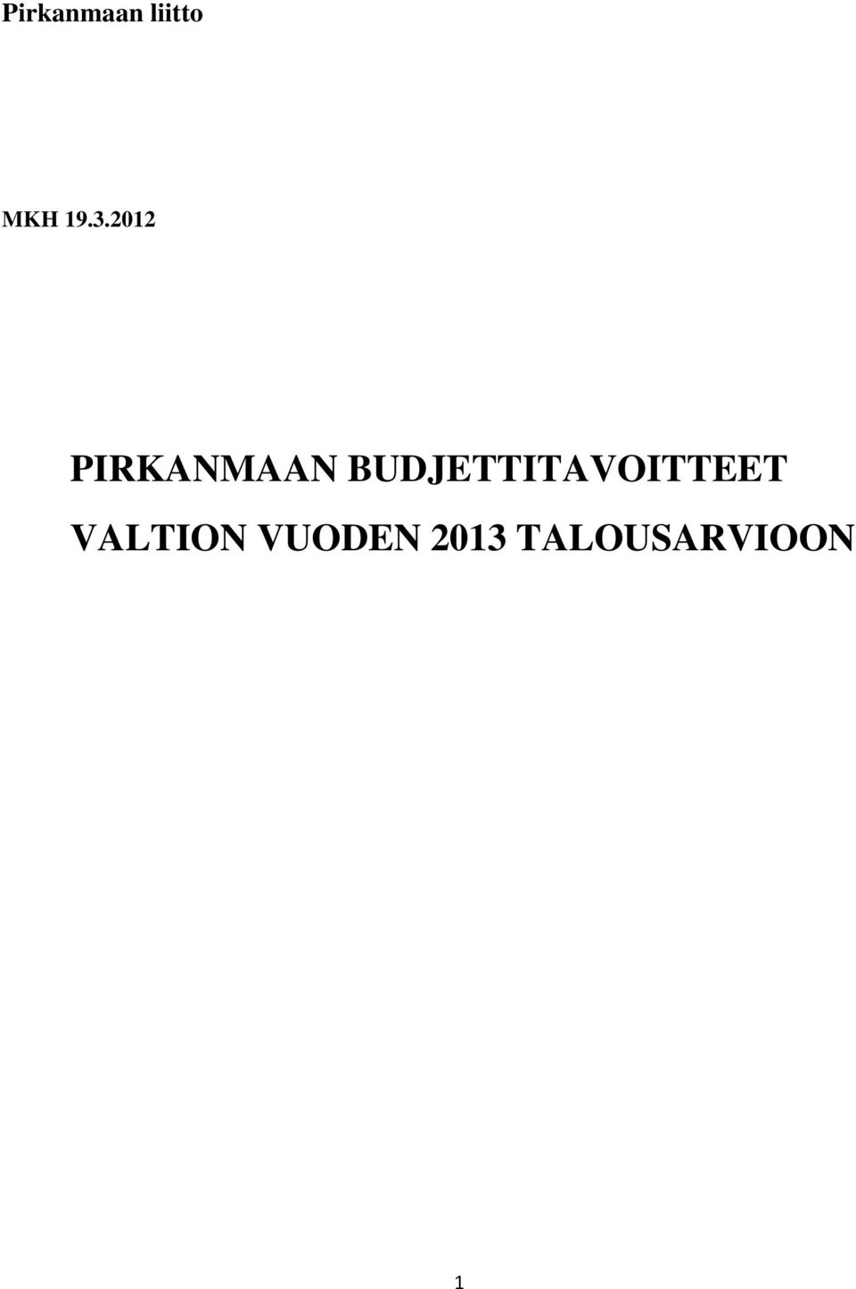 BUDJETTITAVOITTEET