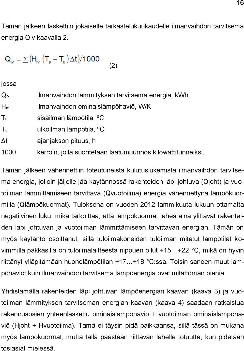 jolla suoritetaan laatumuunnos kilowattitunneiksi.