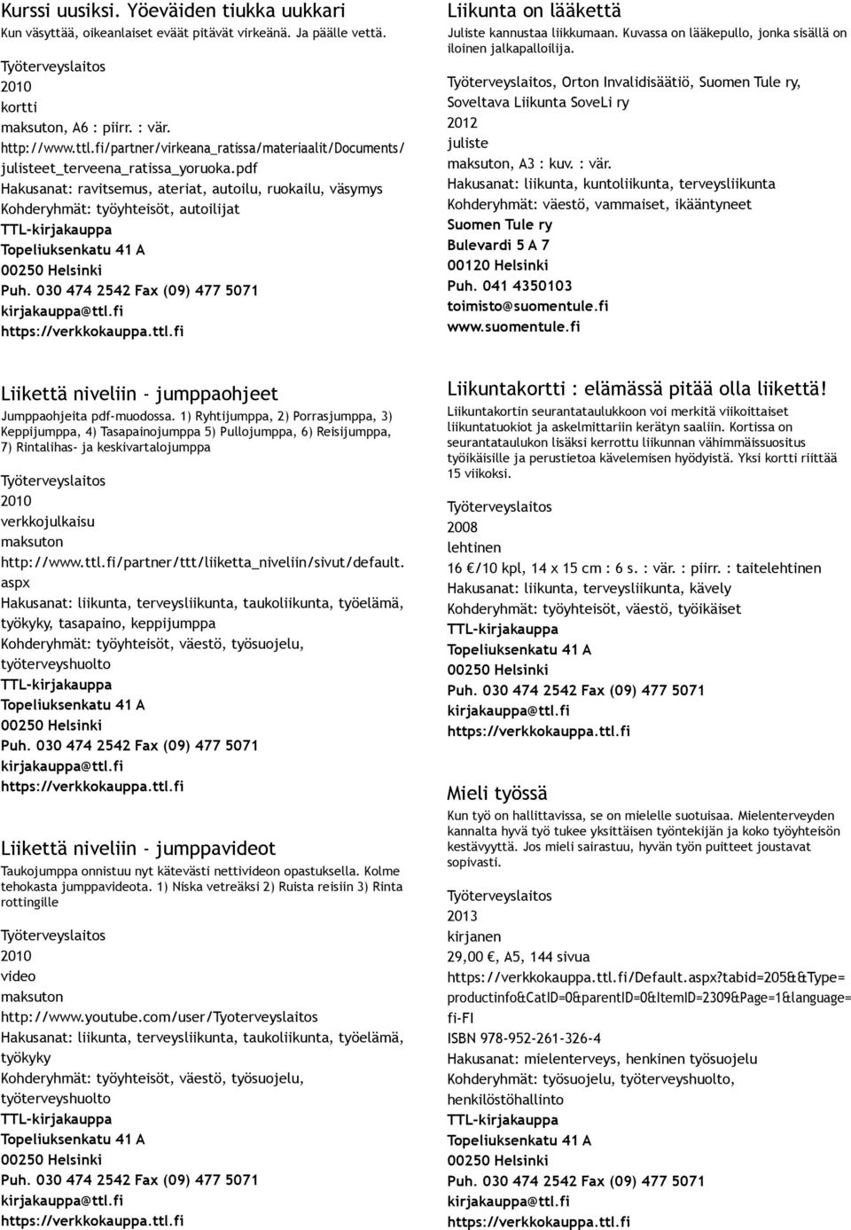 , Orton Invalidisäätiö, Suomen Tule ry, Soveltava Liikunta SoveLi ry 2012 maksuton, A3 : kuv. : vär.