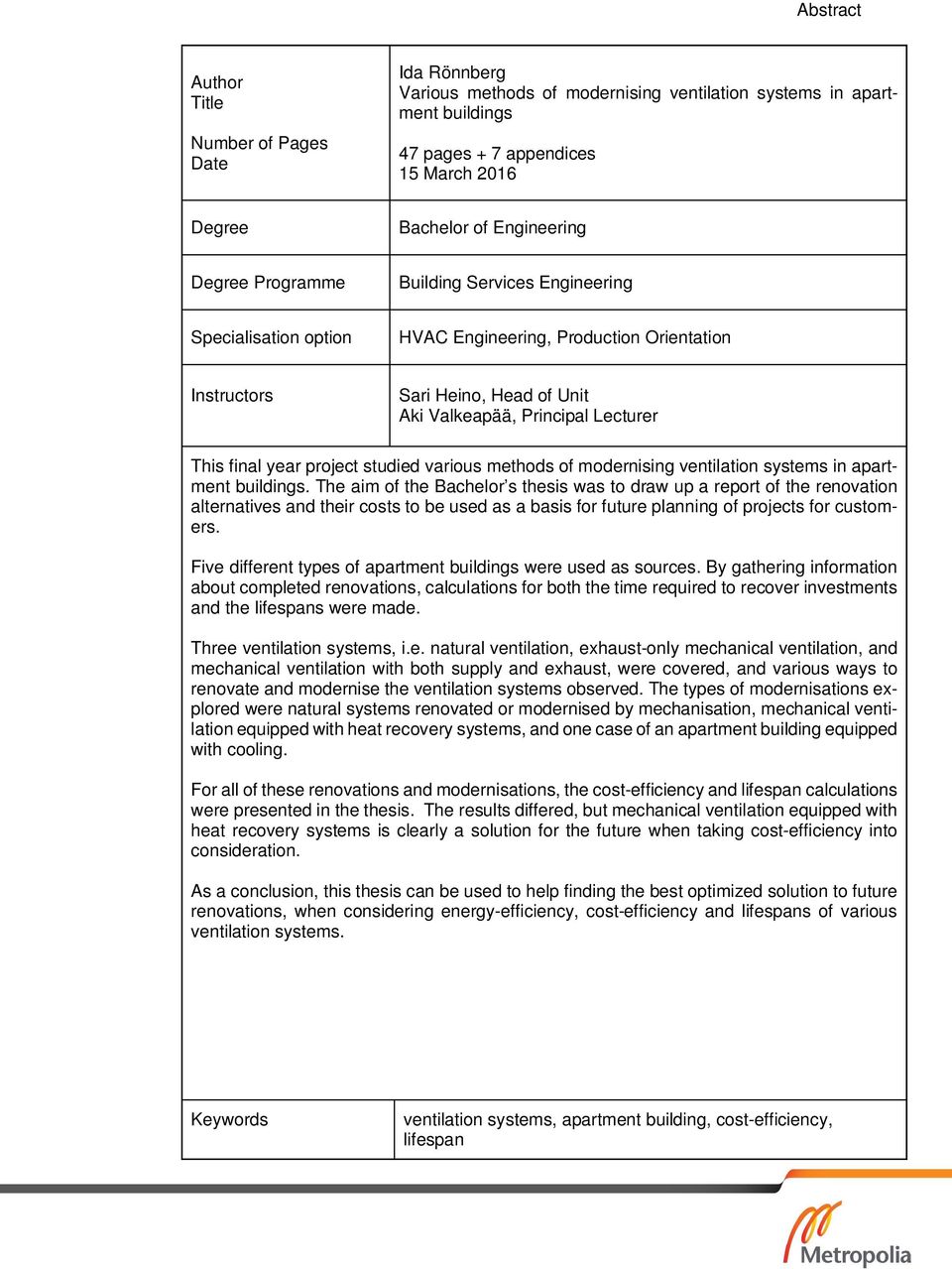 project studied various methods of modernising ventilation systems in apartment buildings.