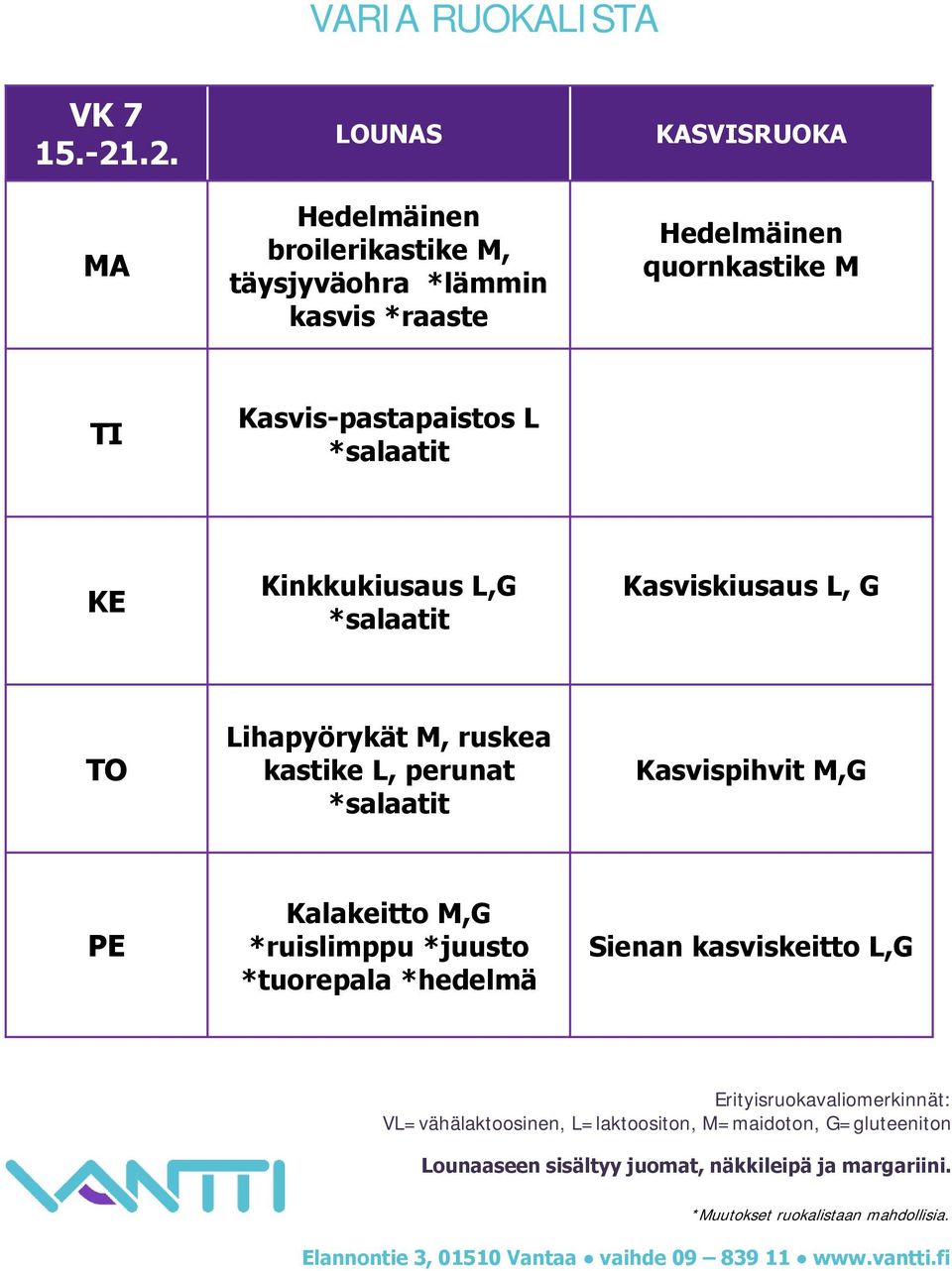 *raaste Hedelmäinen quornkastike M Kasvis-pastapaistos L