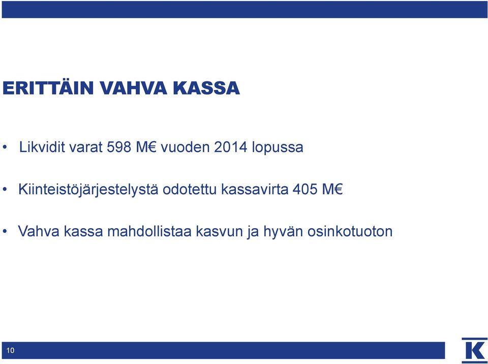 Kiinteistöjärjestelystä odotettu