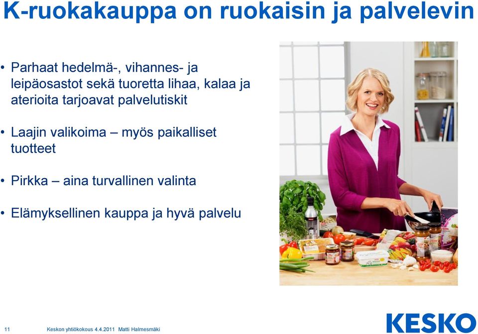 tarjoavat palvelutiskit Laajin valikoima myös paikalliset
