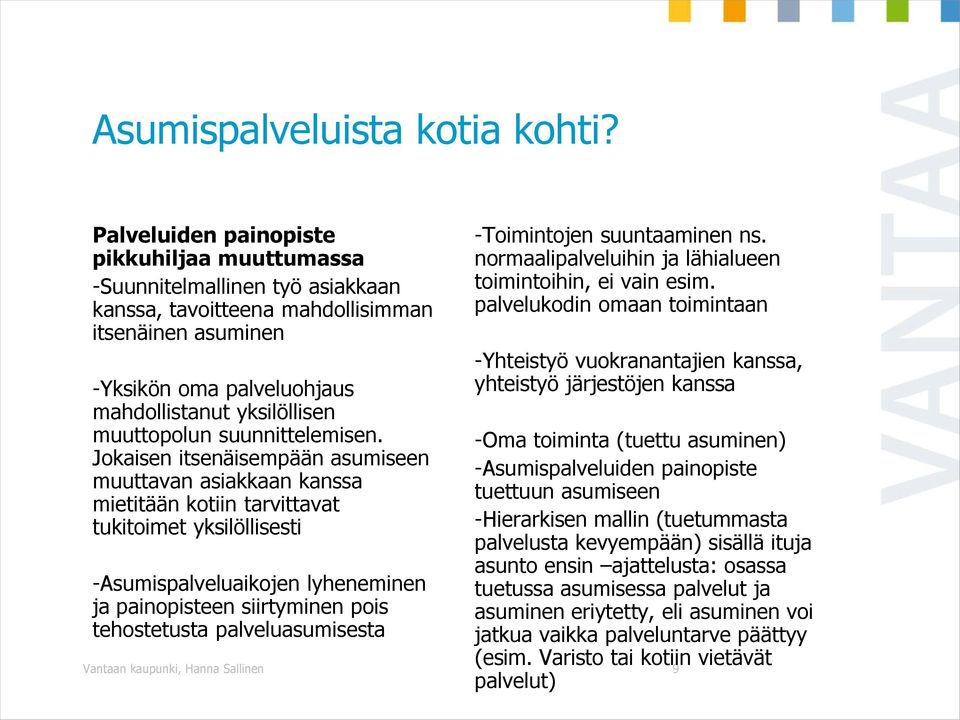 muuttopolun suunnittelemisen.