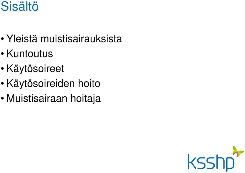 Kuntoutus Käytösoireet