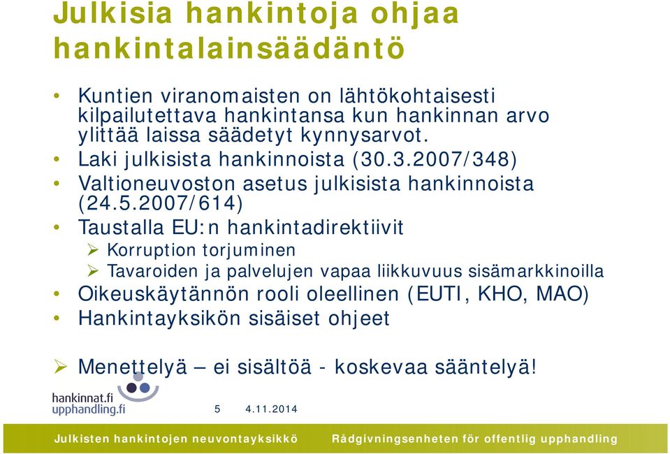 .3.2007/348) Valtioneuvoston asetus julkisista hankinnoista (24.5.