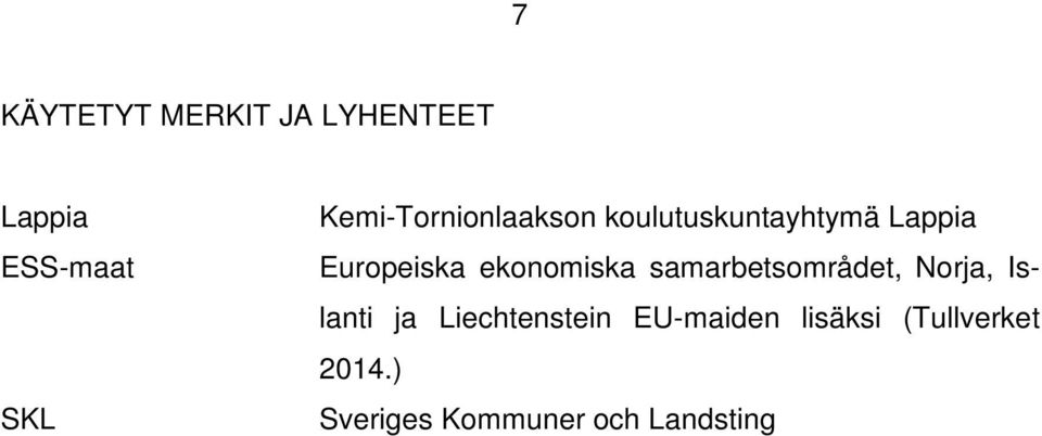 ekonomiska samarbetsområdet, Norja, Islanti ja