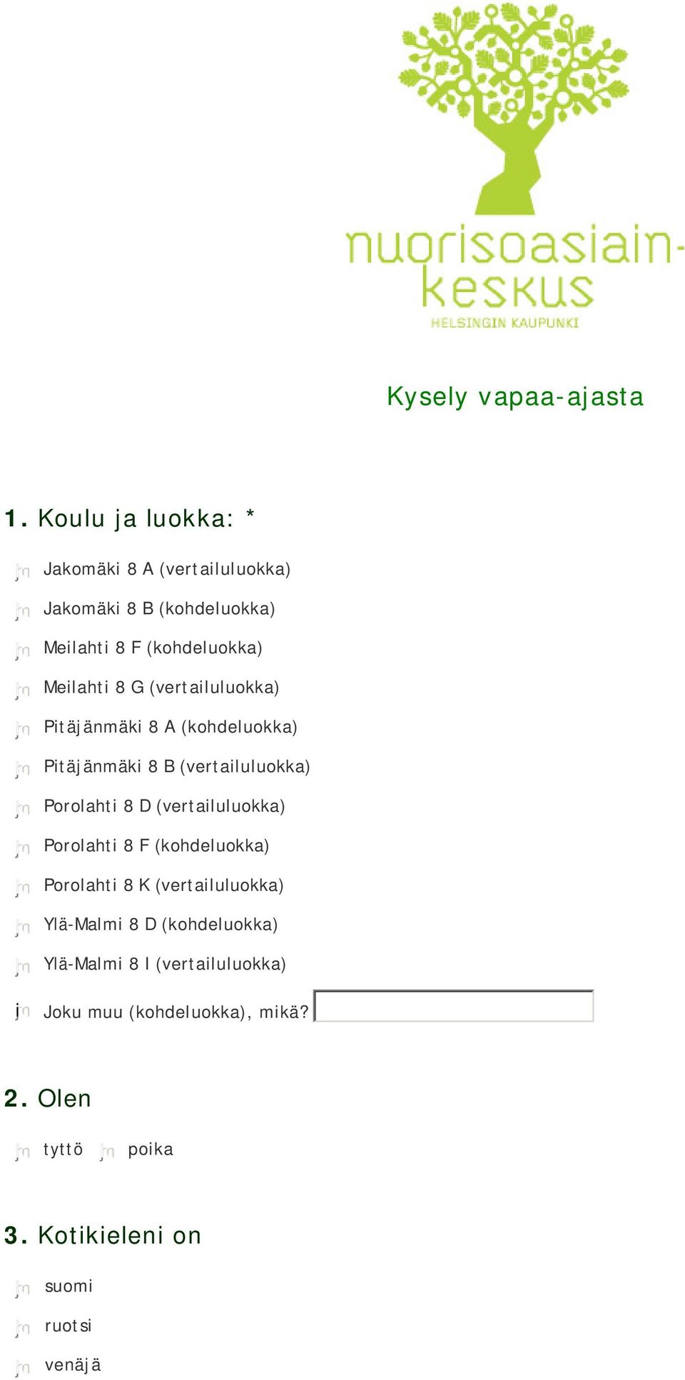 (vertailuluokka) nmlkji Pitäjänmäki 8 A (kohdeluokka) nmlkji Pitäjänmäki 8 B (vertailuluokka) nmlkji Porolahti 8 D (vertailuluokka) nmlkji