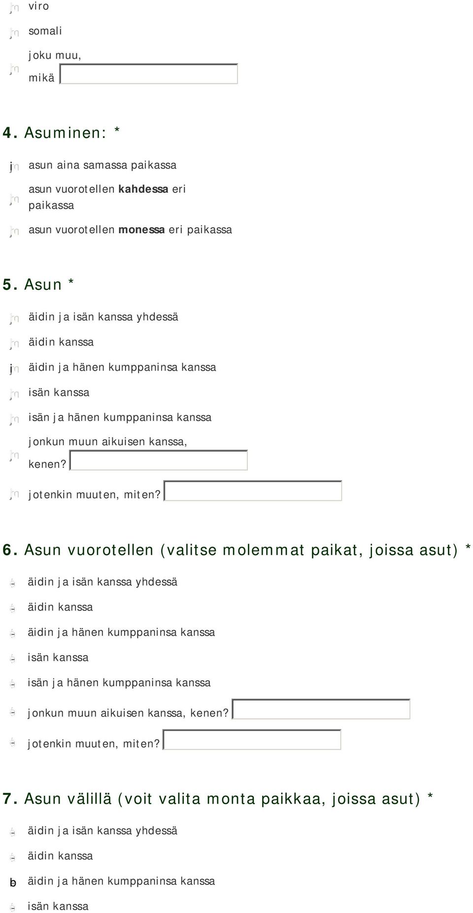 kenen? nmlkji jotenkin muuten, miten? 6.