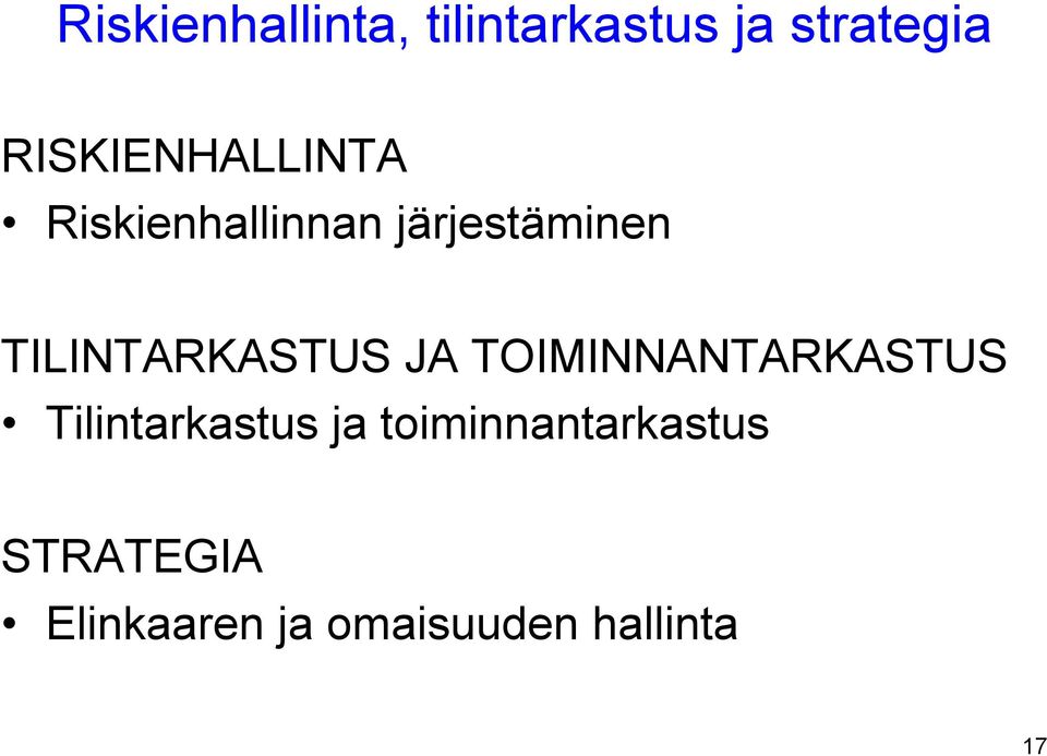 TILINTARKASTUS JA TOIMINNANTARKASTUS Tilintarkastus