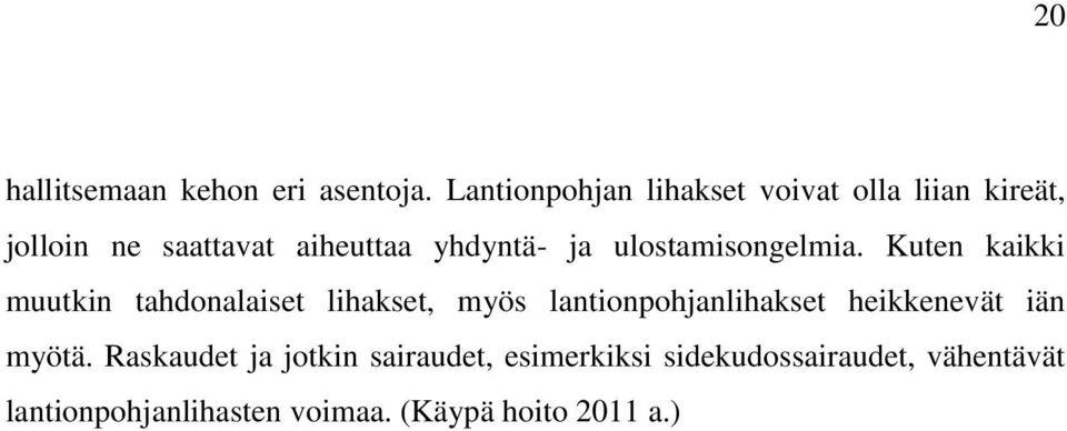 ulostamisongelmia.
